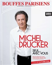 Michel Drucker dans Seul... avec vous Thtre des Bouffes Parisiens Affiche