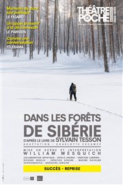 Dans les forêts de Sibérie Le Thtre de Poche Montparnasse - Le Petit Poche Affiche
