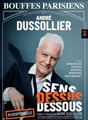 André Dussollier dans Sens Dessus Dessous Thtre des Bouffes Parisiens Affiche
