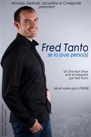 Fred Tanto dans Fred Tanto se la joue perso(s) Le Paris de l'Humour Affiche