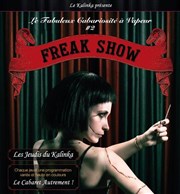 Le Fabuleux Cabariosité à Vapeur #2 - Freak Show Le Kalinka Affiche