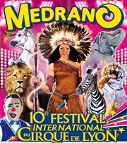Le Grand Cirque Medrano | Festival International du cirque de Lyon Chapiteau Medrano  Lyon Affiche