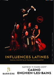 Influences latines - Pascal Contet & Le travelling quartet Casino Barriere Enghien Affiche