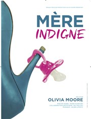 Olivia Moore dans Mère indigne Thtre  l'Ouest Affiche