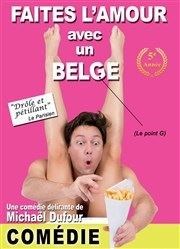 Faites l'amour avec un belge ! Carioca Caf-Thtre Affiche