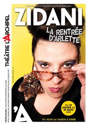 Zidani dans La rentrée d'Arlette L'Archipel - Salle 2 - rouge Affiche