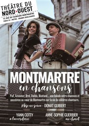 Montmartre en chansons Thtre du Nord Ouest Affiche