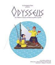 Odysseus | ou L'histoire d'Ulysse racontée aux petits et grands Thtre Essaion Affiche