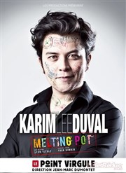 Karim Duval dans Melting Pot Le Point Virgule Affiche