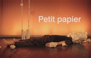 Petit Papier | Compagnie La Conciergerie Thtre La Vista Affiche