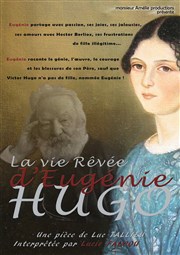 La vie rêvée d'Eugénie Hugo Thtre de Poche Affiche