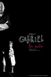 Gabriel dans La Suite Famace Thtre Affiche