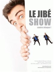 Jibé dans Le Jibé show contre attaque Thtre Comdie Gallien Affiche