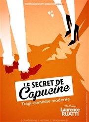 Laurence Ruatti dans Le secret de Capucine Caf Thatre Drle de Scne Affiche