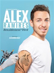 Alex Ramirès dans Sensiblement Viril La Comdie de Toulouse Affiche