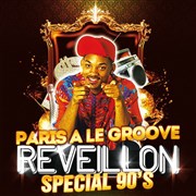 Le Grand Réveillon Groove Special Back To The 90's Le 1979 Affiche