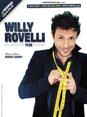 Willy Rovelli dans Encore plus grand! La Comdie de Toulouse Affiche