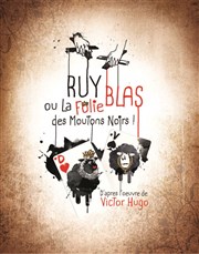 Ruy Blas ou la folie des Moutons Noirs Thtre Traversire Affiche