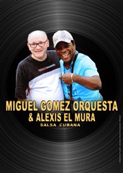 Miguel Gomez Orquesta & Alexis El Mura La Chapelle des Lombards Affiche