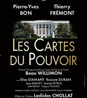 Les Cartes du pouvoir | avec Thierry Frémont, Élodie Navarre Thtre Alexandre Dumas Affiche