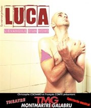 Luca | L'évangile d'un homo Thtre Montmartre Galabru Affiche