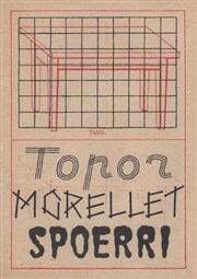Topor, Morellet, Spoerri : La Volonté de Distance Galerie Anne Barrault Affiche