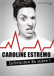 Caroline Estremo dans Infirmière sa mère Casino Barrire de Toulouse Affiche