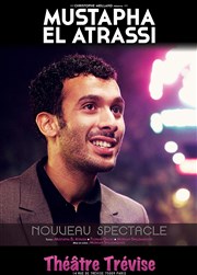 Mustapha El Atrassi | Nouveau spectacle Thtre Trvise Affiche