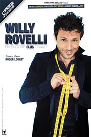 Willy Rovelli dans En encore plus grand Centre Culturel de Saint Thibault des Vignes Affiche