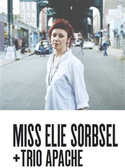 Miss Elie Sorbsel + Trio Apache Le Pannonica Affiche