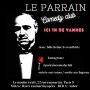 Le Parrain Comedy Club Le Moulin  caf Affiche