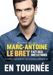 Marc-Antoine Le Bret dans Marc-Antoine Le Bret fait des imitations La Pniche - Lille Affiche