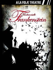 Mademoiselle Frankenstein Thtre de la Cit Affiche