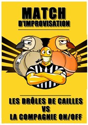Match d'Impro - Les Drôles de Cailles rencontrent... Centre Cerise / Caf Reflets Affiche