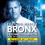 Bronx | avec Françis Huster Thtre de Poche Montparnasse - Le Poche Affiche