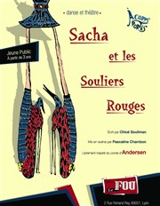 Sacha et les souliers rouges Thtre Le Fou Affiche
