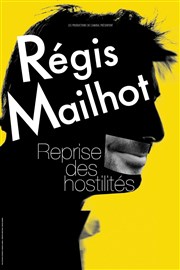 Regis Mailhot dans Reprise des hostilites Palais des Congrs de Lorient Affiche