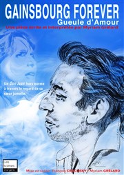 Gueule d'amour - Gainsbourg for ever Thtre le Tribunal Affiche