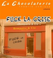 Fuck la Crise | Bompaire & Cie La Chocolaterie Affiche