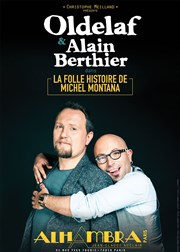 Oldelaf & Alain Berthier dans La Folle Histoire de Michel Montana Alhambra - Grande Salle Affiche
