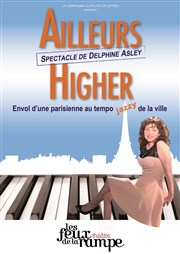 Delphine Asley dans Ailleurs Higher Thtre Les Feux de la Rampe - Salle 60 Affiche