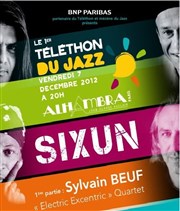 Sixun | Téléthon du Jazz | En 1ère partie : Sylvain Beuf "Electric Excentric" Quartet Alhambra - Grande Salle Affiche