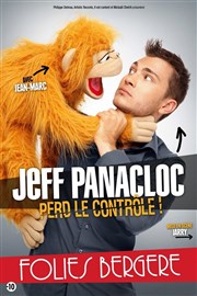 Jeff Panacloc dans Jeff Panacloc perd le contrôle Folies Bergre Affiche