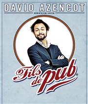 David Azencot dans Fils de Pub Thtre Carnot Affiche