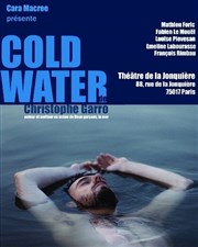 Cold water Thtre La Jonquire Affiche