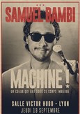 Samuel Bambi dans Machine !