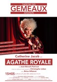 Agathe Royale | avec Catherine Jacob