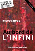 Au Bord de l'infini, Victor Hugo