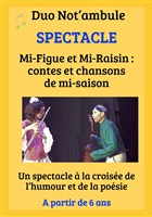 Mi-Figue et Mi-Raisin : contes et chansons de mi-saison