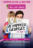 Je m'appelle Georges... et vous ? Thtre la Bruyre